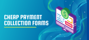 Cheap Payment Collection Forms